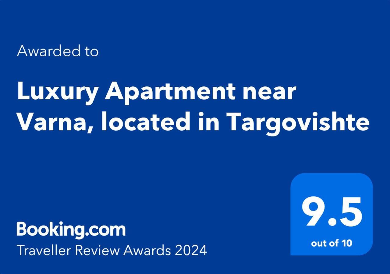 Luxury Apartment Near Varna, Located In Targovishte מראה חיצוני תמונה